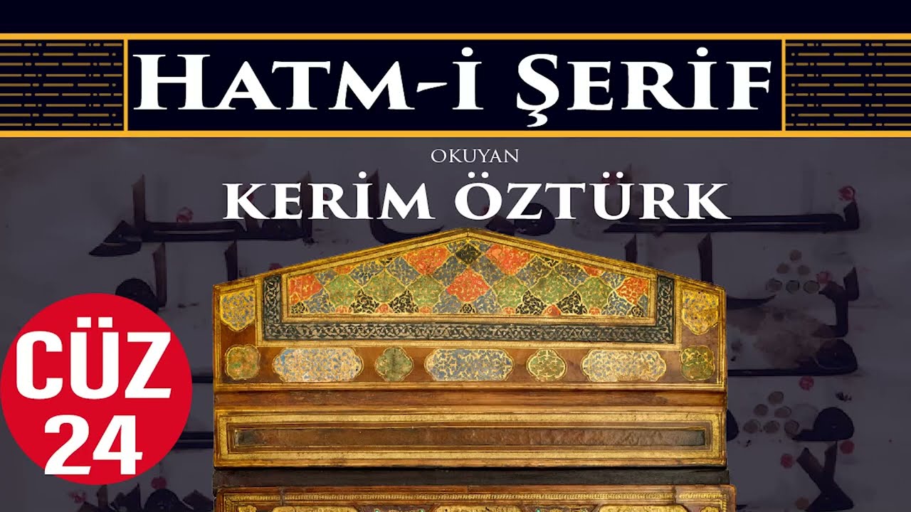 Kur'an-ı Kerim | Hatm-i Şerif |  24.CÜZ | KERİM ÖZTÜRK