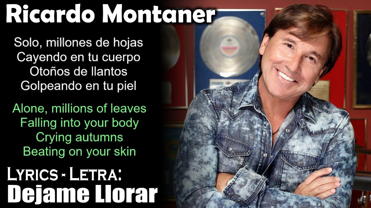 Ricardo Montaner - Dejame Llorar (Lyrics Spanish-English) (Español-Inglés)