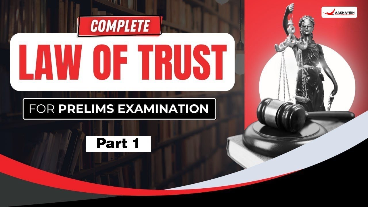 Law of Trust - Lecture 1 | Introduction of Law of Trust | Indian Trust Act 1882 | All Judiciary Exam