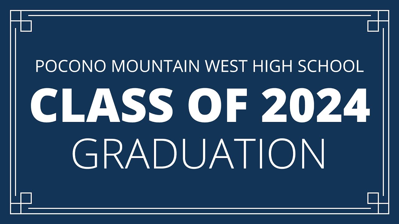 2024 Pocono Mountain West High School Graduation Ceremony