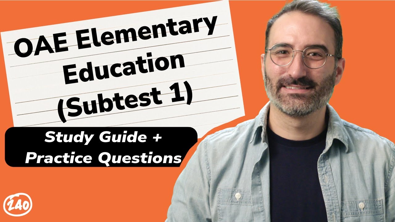 OAE Elementary Education (Subtest I) (018) Study Guide + Practice Questions