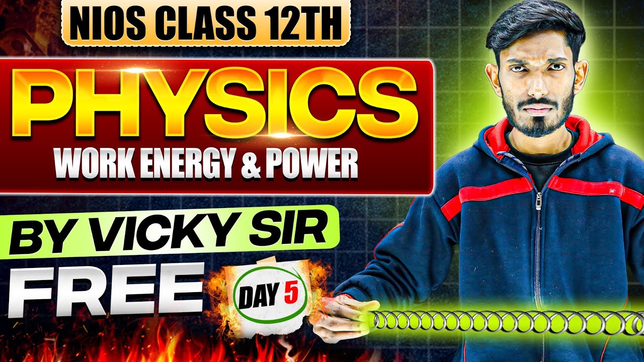 Lakshya Day 5 | NIOS Class 12th Physics Chapter 6 | (Part-2) Work Energy and Power