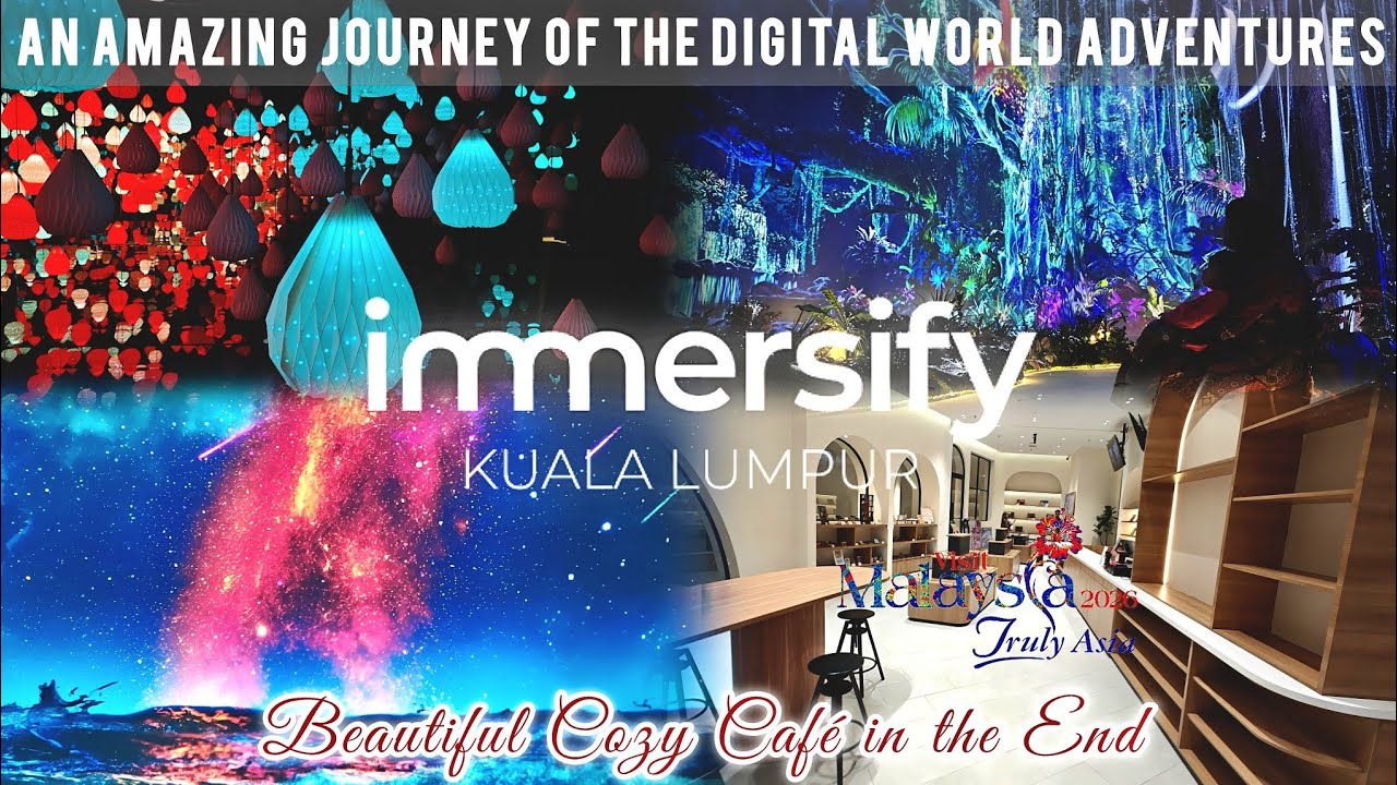 IMMERSIFY KUALA LUMPUR:THE ULTIMATE DIGITAL ART ADVENTURE- BUKITBINTANG | VISIT MALAYSIA 2026🇲🇾