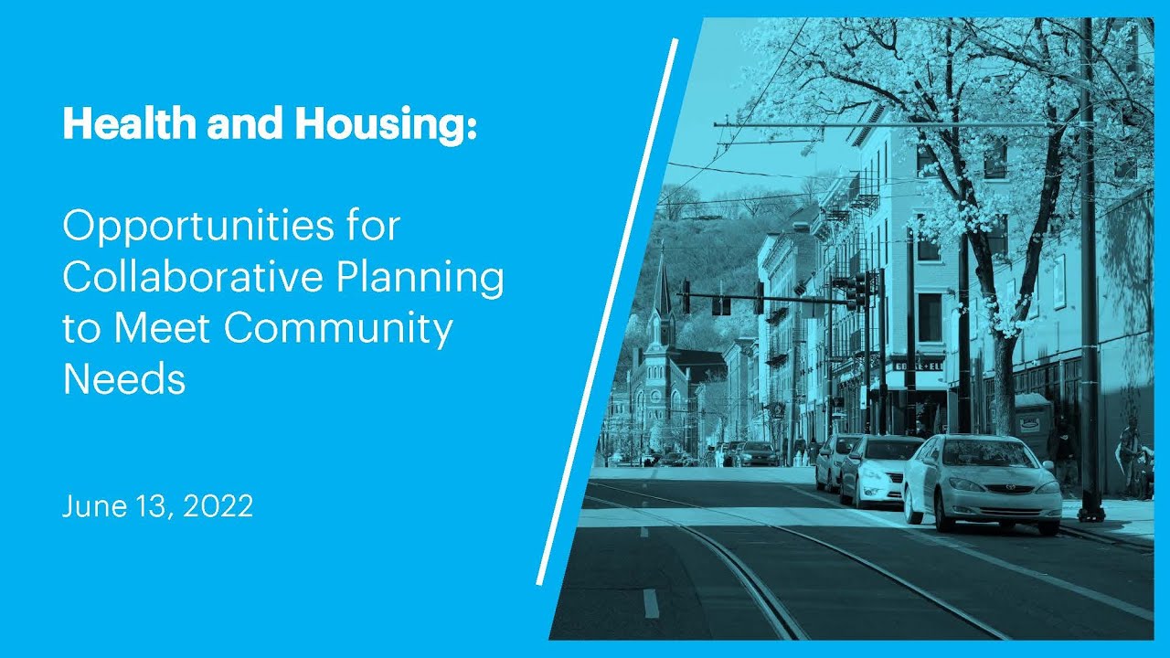 Health and Housing: Opportunities for Collaborative Planning to Meet Community Needs