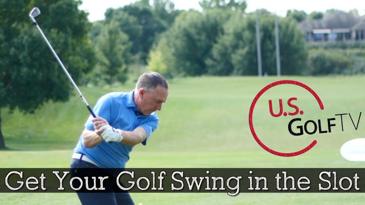 How to Get Your Golf Swing In the Slot - Golf Tips