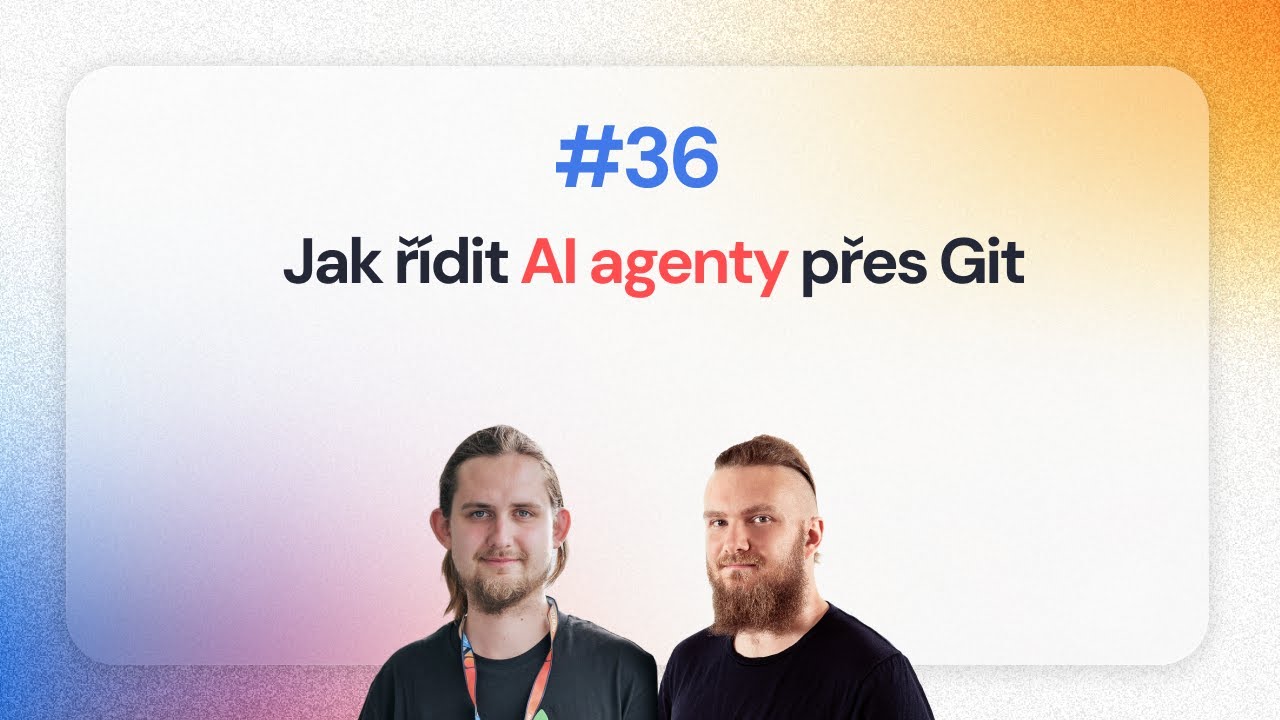 AI ta Krajta #36 | Jak řídit AI agenty přes Git, subscription vs API, tipy pro workflows