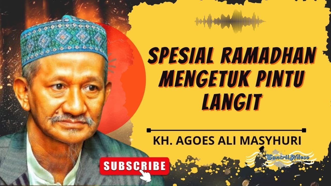 NGAJI KH AGOES ALI MASYHURI (GIS ALI) _  SPESIAL RAMADHAN MENGETUK PINTU LANGIT