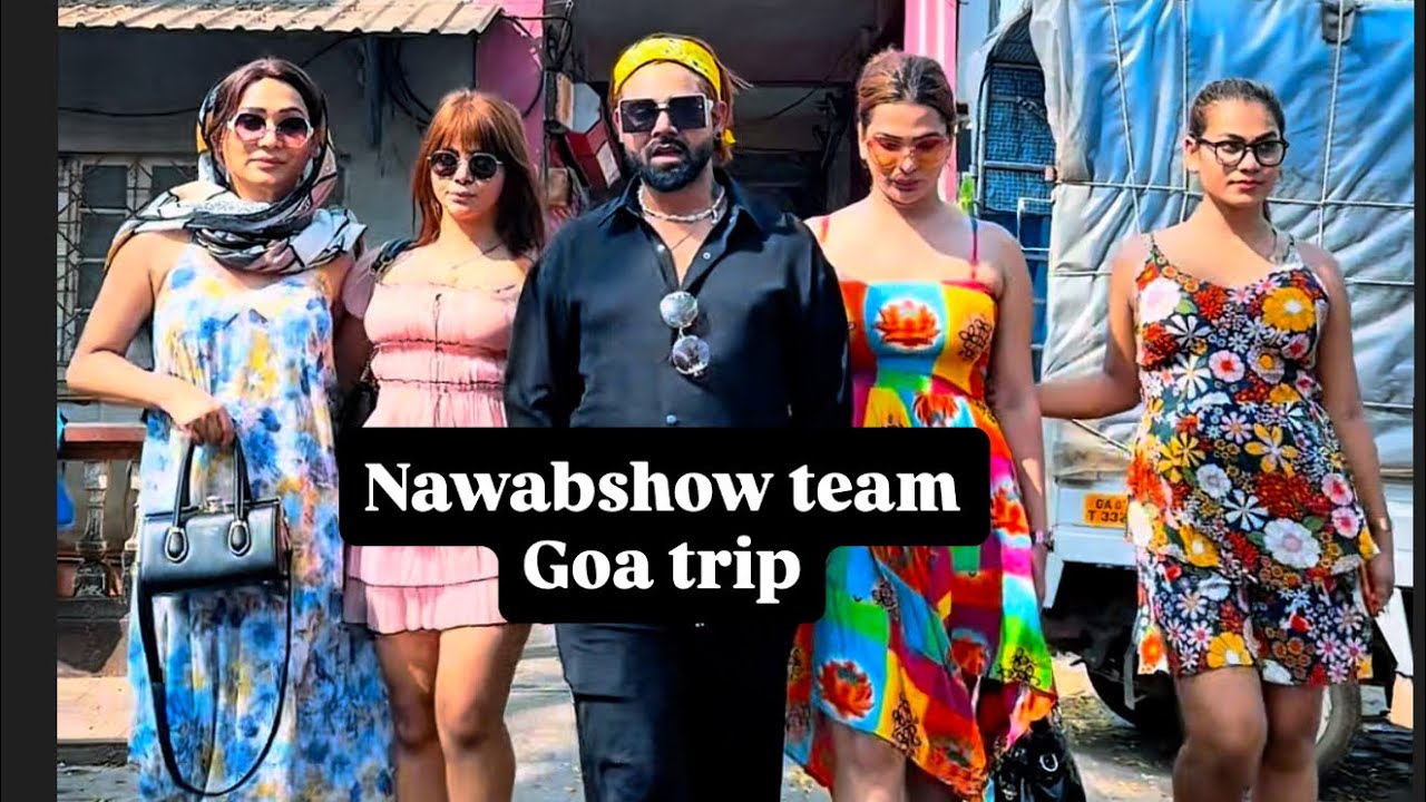 Nawabshow Goa trip #goa #nawabshow 