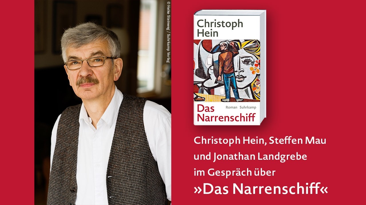 Christoph Hein spricht mit Steffen Mau & Jonathan Landgrebe über »Das Narrenschiff«