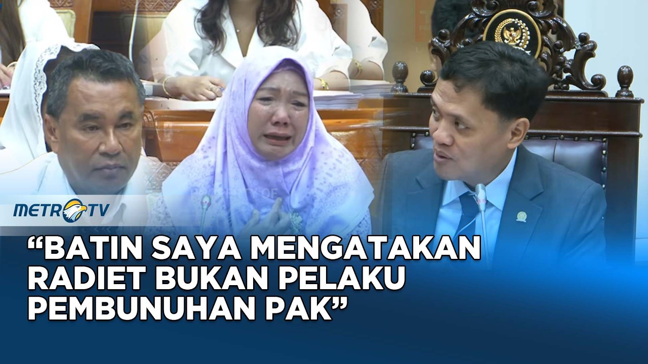 Tangis Ibu Radit di DPR: Saya Yakin Radiet Bukan Pembunuh