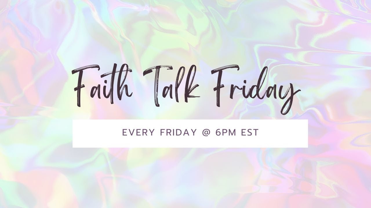 FAITH TALK FRIDAY - WORTHY PART 1