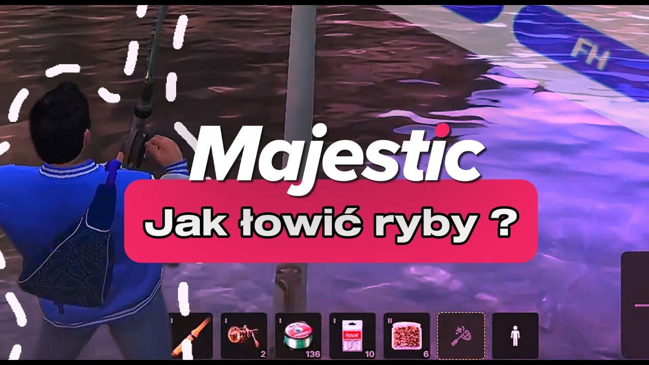Majestic RP [Poradnik] - JAK ŁOWIĆ RYBY ?