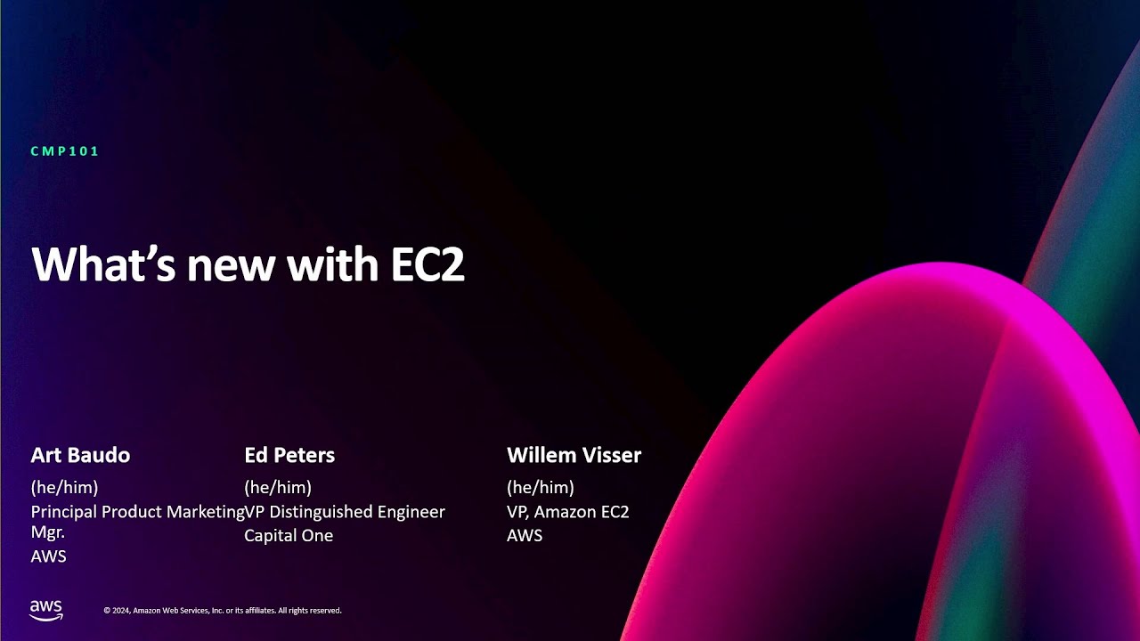AWS re:Invent 2024 - What’s new with Amazon EC2 (CMP101)