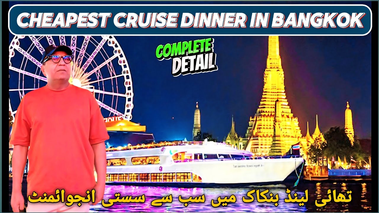 Which Is The Best Bangkok Dinner Cruise For You? How To Book The Best Cruise In Bangkok, Thailand