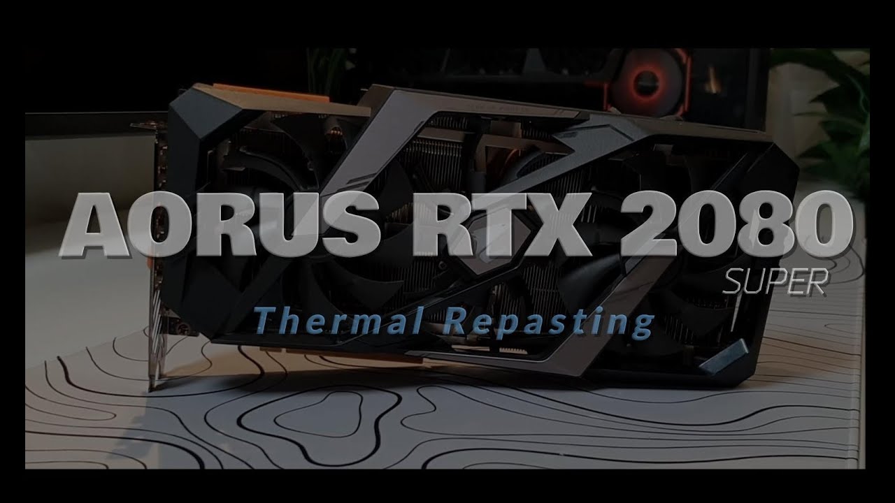 Aorus RTX 2080 super - How to apply new Thermal paste