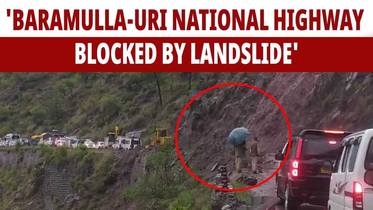 Baramulla-Uri National Highway Blocked by Landslide