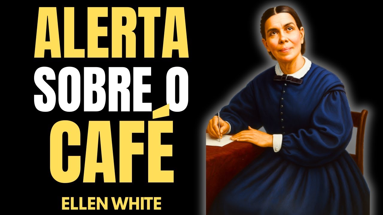 CAFÉ, TABACO E ÁLCOOL - O ALERTA DE ELLEN WHITE PARA SUA SAÚDE