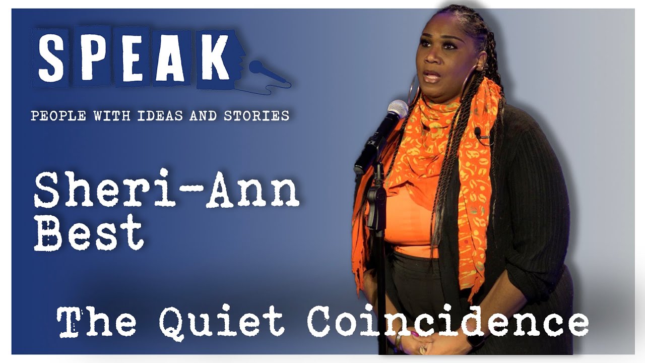 Sheri-Ann Best | The Quiet Coincidence | SPEAK: Family