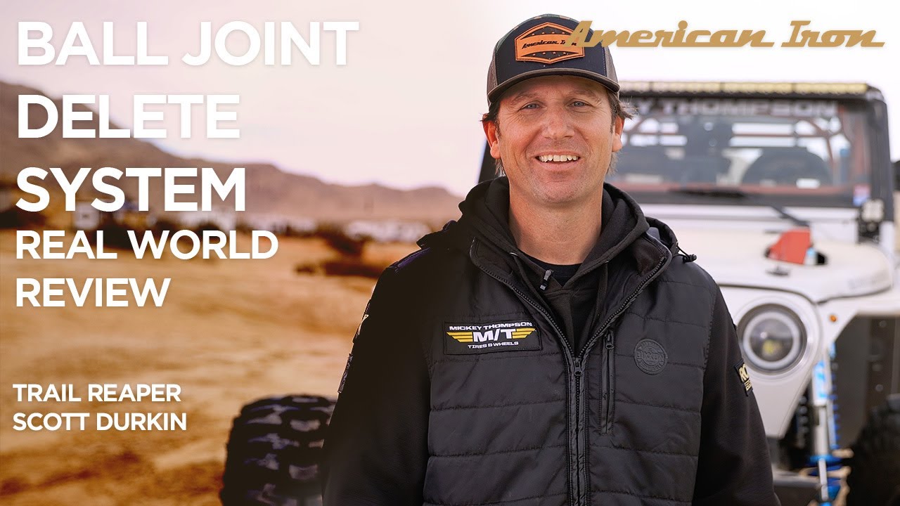 Scott Durkin Trail Reaper | Ball Joint Delete&trade; System Real World Testing AmericanIronOffroad.com