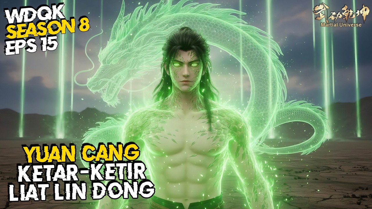 Lin Dong Datang Tepat Waktu! Musuh Ketakutan!🔥Wu Dong Qian Kun Season 7 - S8