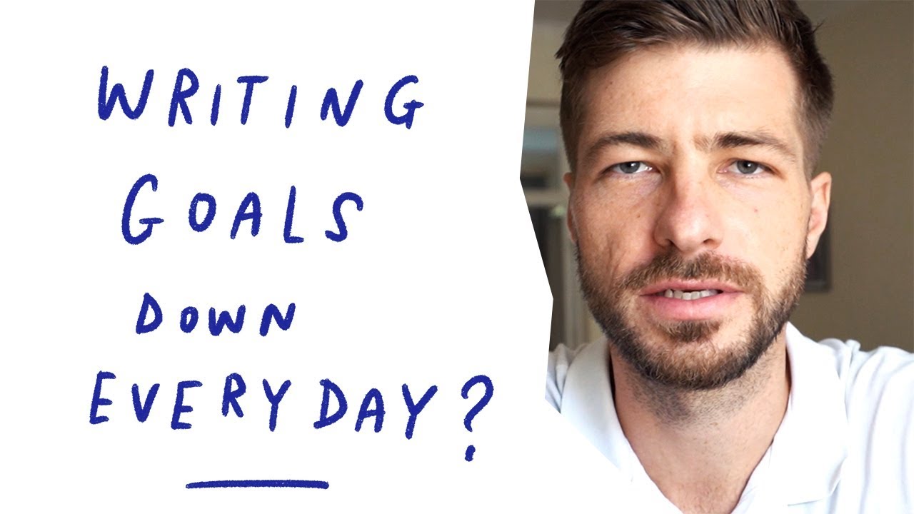 Why I write my goals down every DAY (Great Habits for Great Men)