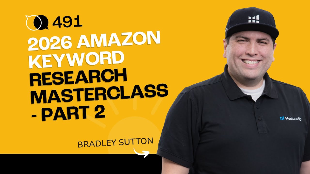 #491 - Мастер-класс по исследованию ключевых слов на Amazon в 2026 году - Часть 2