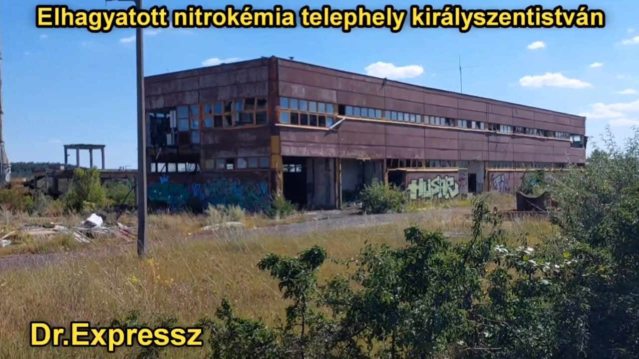 Elhagyatott nitrokémiai telephely Királyszentistvánon