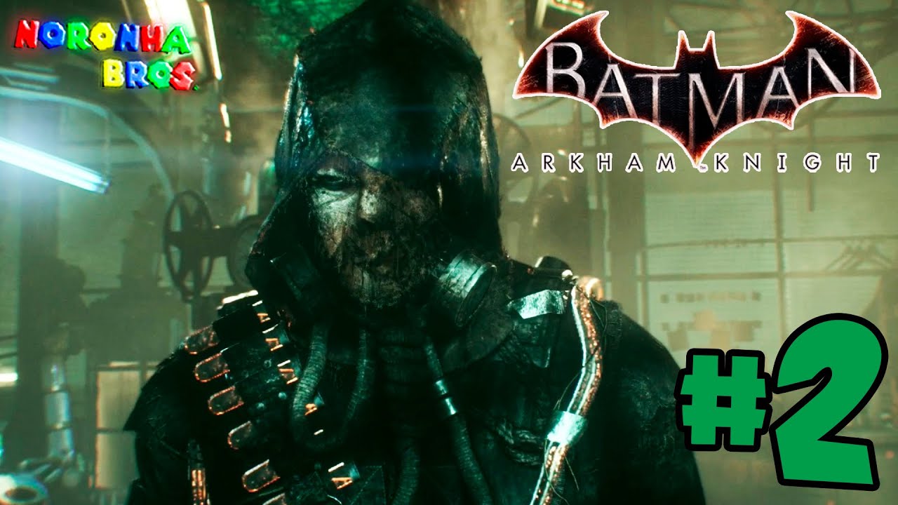 BATMAN ARKHAM KNIGHT # 02 - REFÉNS NA QUIMÍCA ACE! # XBOX ONE | MIXCELÂNEA