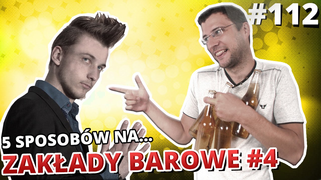 5 sposobów na... ZAKŁADY KTÓRE ZAWSZE WYGRASZ #4 (Gość specjalny: Magic of Y)