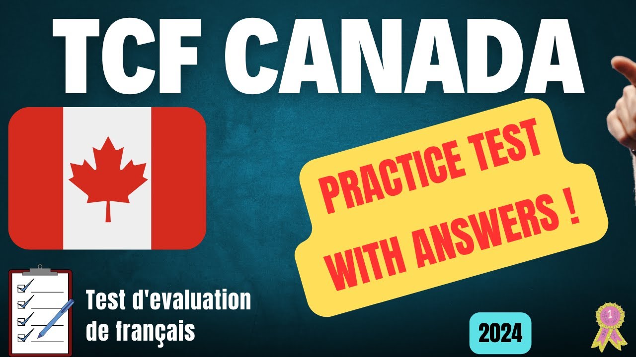 Prepare for Your TCF Canada Exam with  Comprehensive Practice Test With Answers!