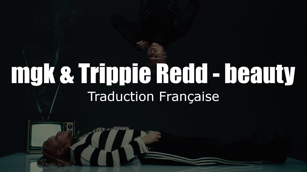mgk & Trippie Redd - beauty [Traduction Française / VOSTFR]