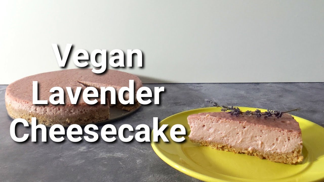 VEGAN LAVENDER CHEESECAKE (VEGAN LAVENDER RECIPES EP #2) | vegan and proud