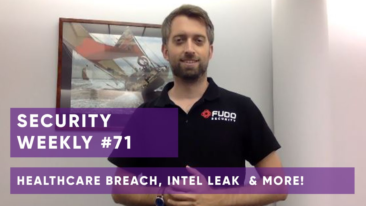 Healthcare breach, Intel leak & more! | Security Weekly #71
