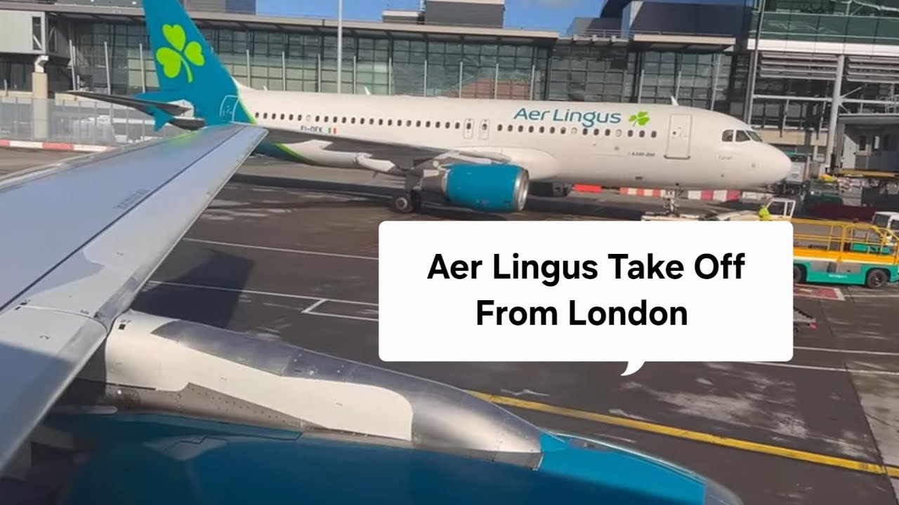 Aer Lingus A320 neo Taking Off From London To Shannon