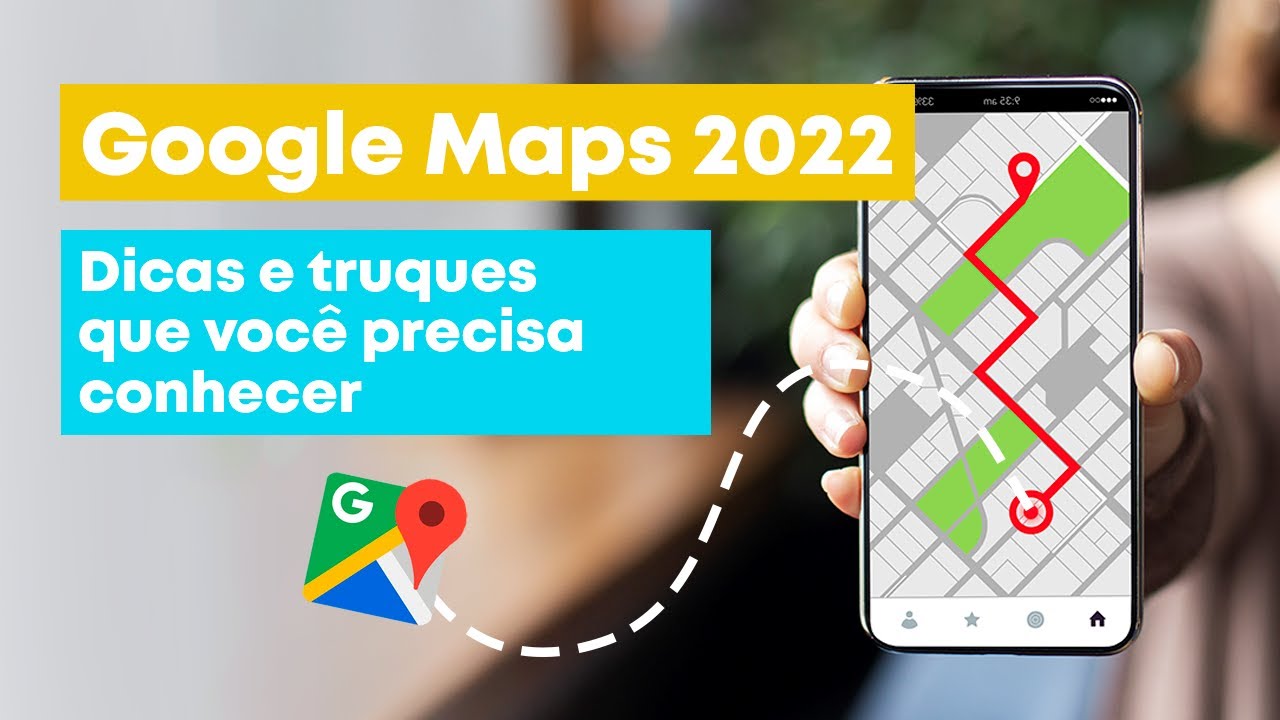 Google Maps 2022  Você usa o Google Maps em seu Celular?