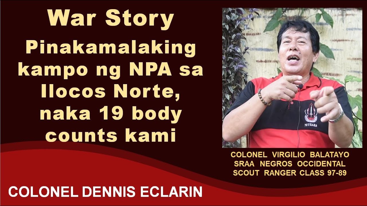 War Story: Pinaka malaking kampo ng NPA sa Ilocos Norte, kami ang umatake, naka 19 body counts kami