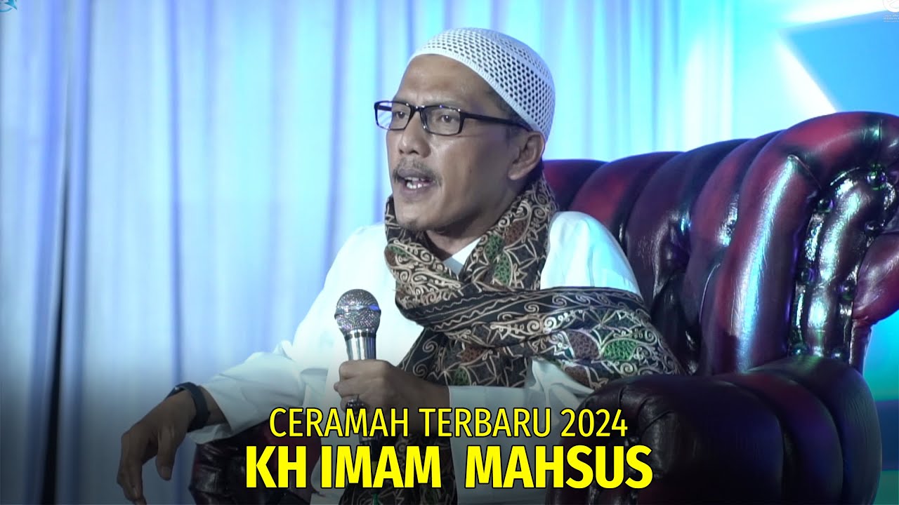 CERAMAH KH IMAM MAHSUS TERBARU 2024 - HAFLAH IMTIHAN KE 64 - YAYASAN AN NASYIIN