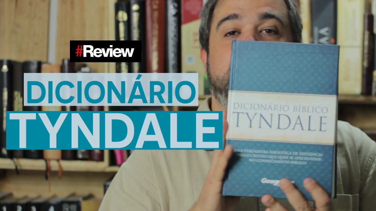 DICIONÁRIO TYNDALE - REVIEW