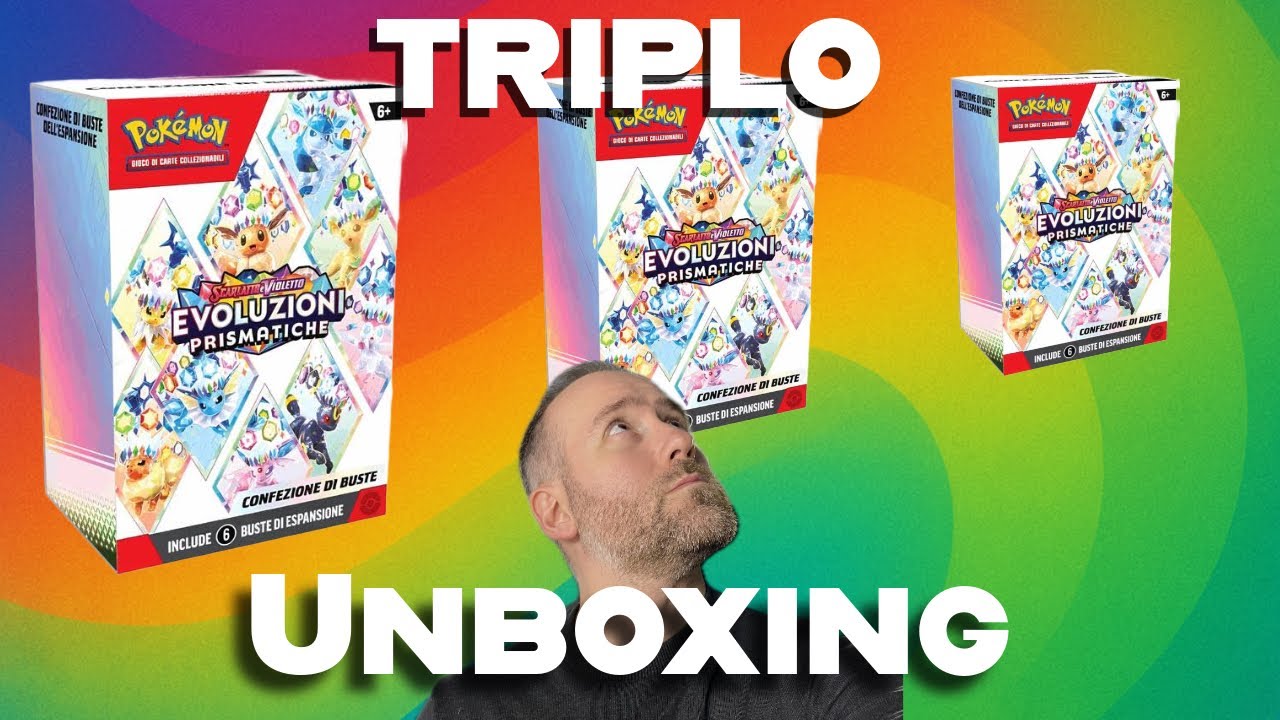Sbustiamo 3 bundle di EVOLUZIONI PRISMATICHE