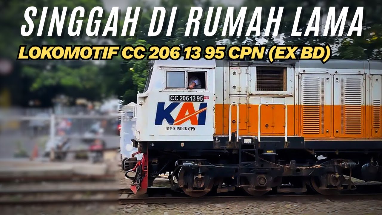 LOKOMOTIF CC 206 13 95 CPN SINGGAH DI RUMAH LAMANYA SAAT BERDINAS KERETA MALABAR PAGI‼️
