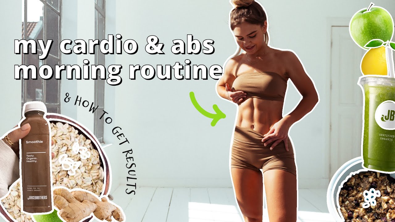 CARDIO & ABS MORNING + how to get results (workout, breakfast, make up routine & smoothie recipe)