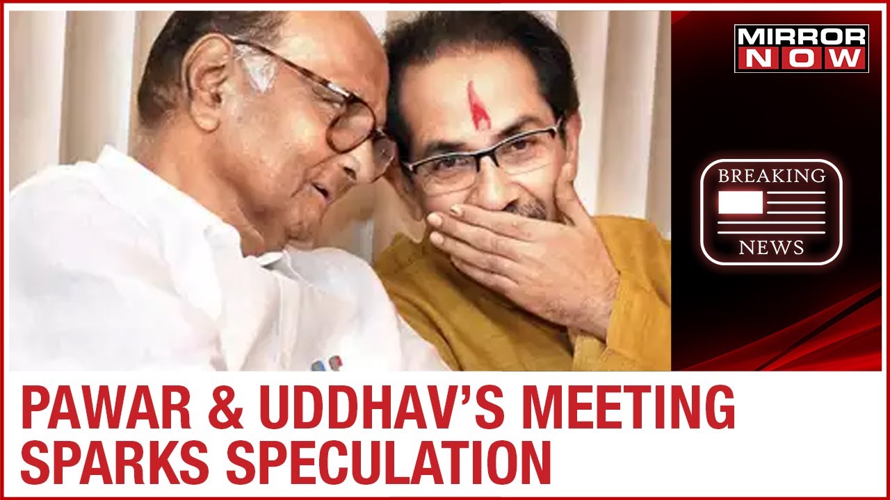 Sharad Pawar & Uddhav Thackeray's late-night meeting sparks political speculation
