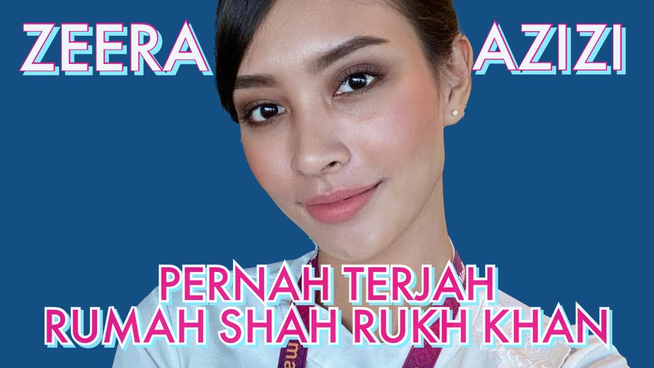 Zeera Azizi (Part 1) - Pernah Terjah Rumah Shah Rukh Khan di Mumbai