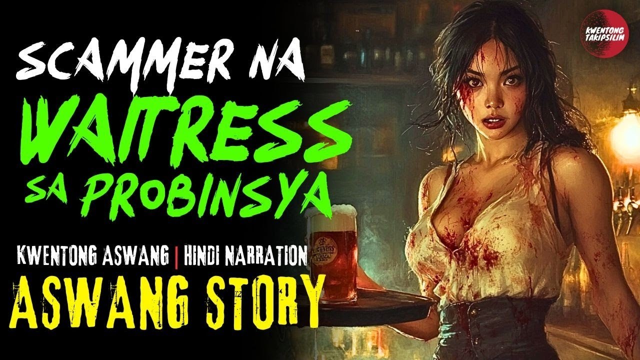 Kwentong Aswang- SCAMMER NA WAITRESS SA PROBINSYA _ True Story