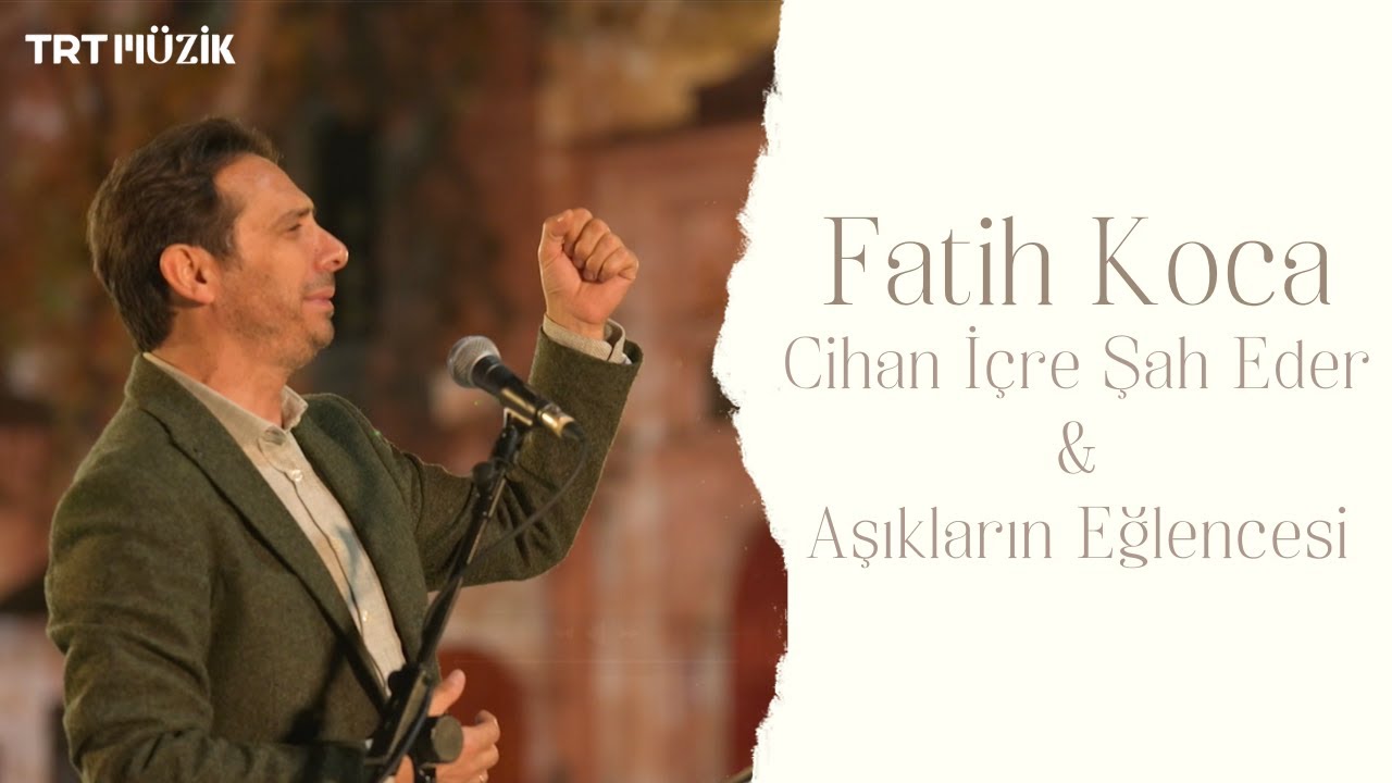 CİHAN İÇRE ŞAH EDER & AŞIKLARIN EĞLENCESİ / FATİH KOCA (HD) @trtmuzik