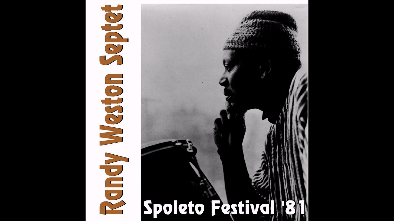 Randy Weston Septet - Spoleto Festival '81 (FM broadcast on NPR's Jazz Alive!)