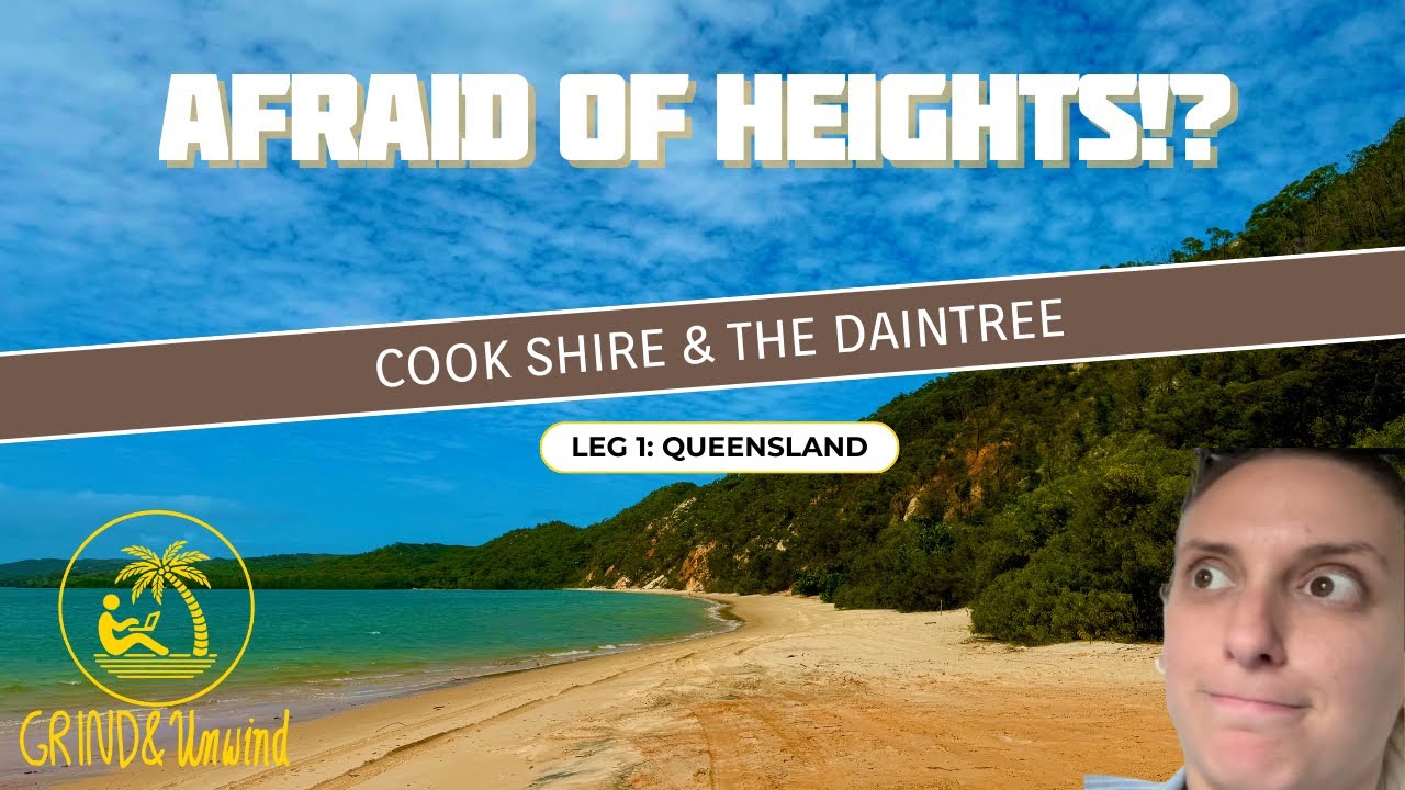 Afraid of heights: FNQ lap of Cook Shire and The Daintree