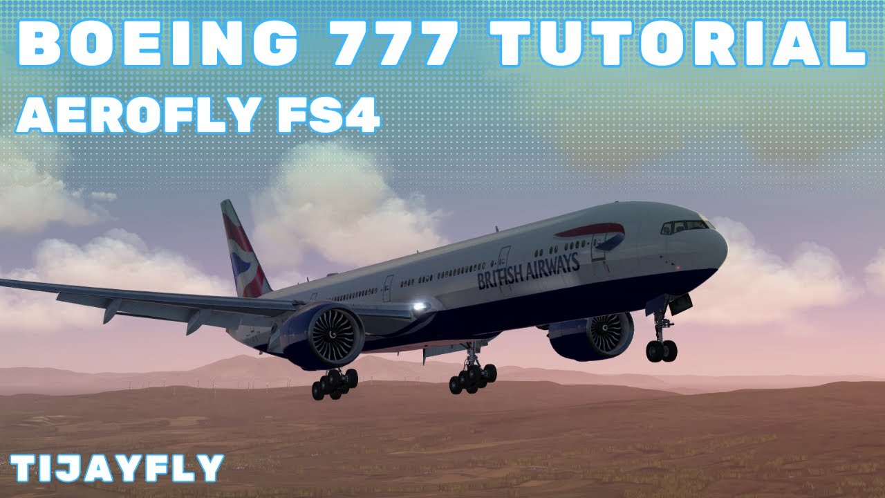 Boeing 777 Easy Tutorial - Aerofly FS4