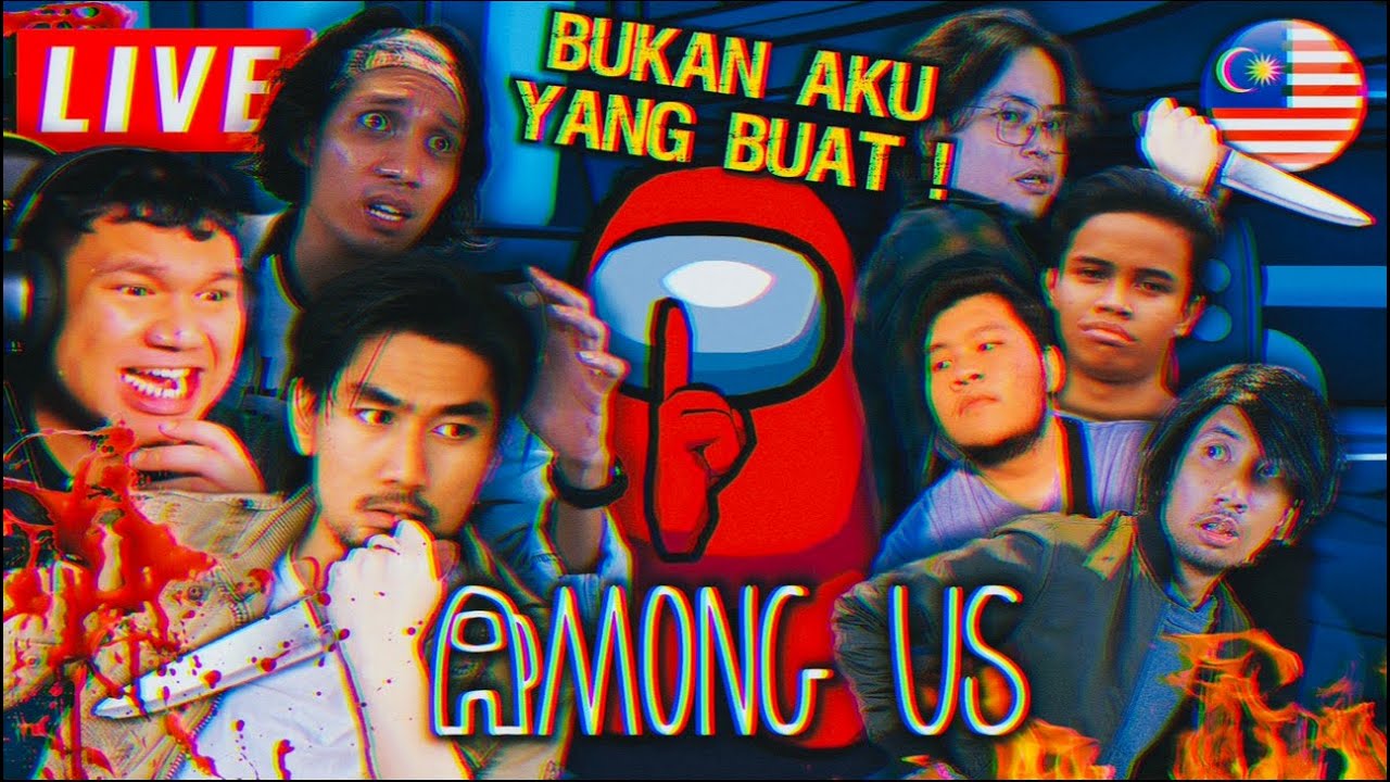 🔴 KEMBALI MENIPU KAWAN! Among Us (MALAYSIA) with RezZaDude @OOHAMI @eymtv @ukiller @farhanmzln