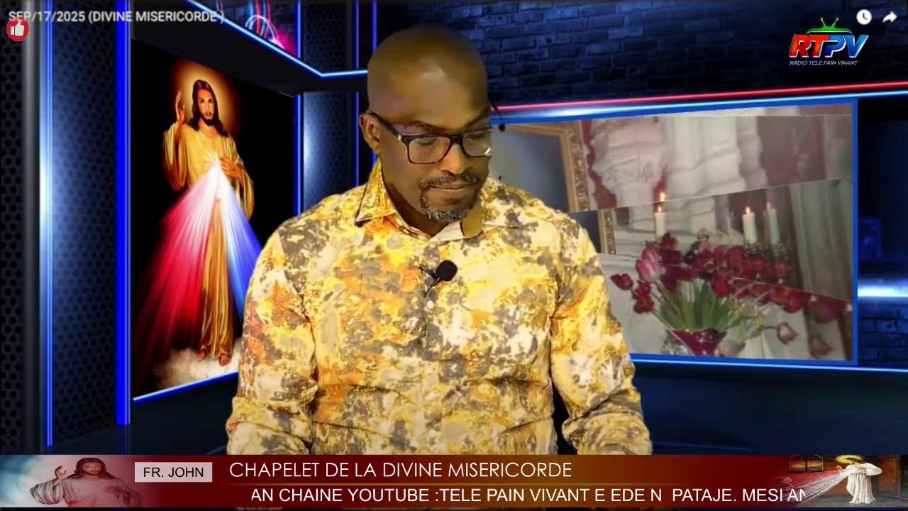 Priere Chapelet Divine Misericorde  et de guerison avec fr John   / 09 / 18 / 2025